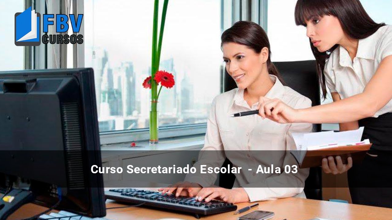 Cursos Secretariado Escolar - Aula 03  - Manual da Secretaria Escolar