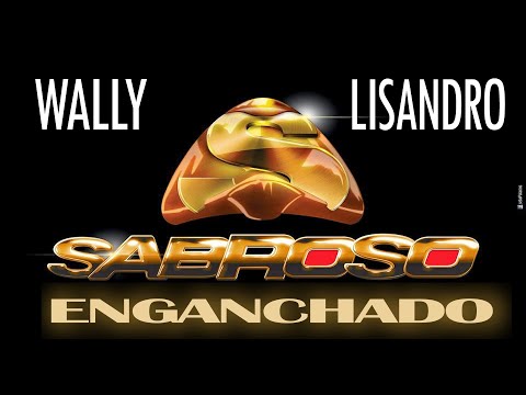SABROSO Enganchado - Wally Y Lisando - Parte 1