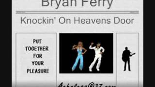 Bryan Ferry - Knockin&#39; On Heavens Door
