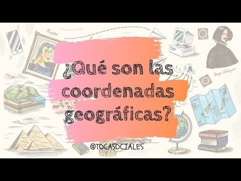 ¿Qué son las coordenadas geográficas?
