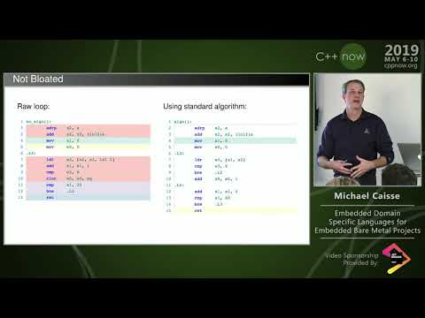 C++Now 2019: Michael Caisse “Embedded Domain Specific Languages for Embedded Bare Metal Projects”