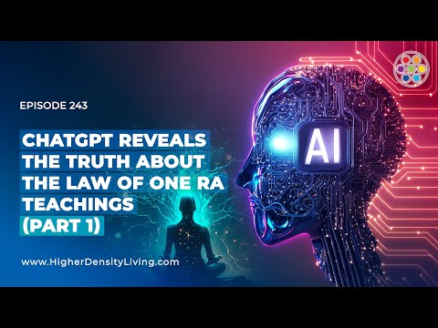 ChatGPT Reveals the Truth About the Law of One Ra Teachings - Part 1