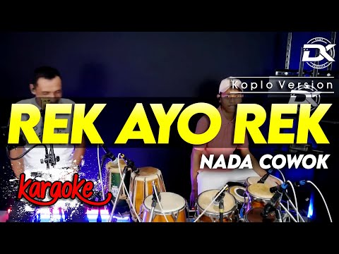 REK AYO REK KARAOKE NADA COWOK / PRIA VERSI KOPLO HIGH QUALITY AUDIO CLARITY