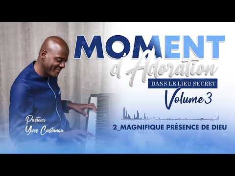 2 Magnifique Présence de Dieu
