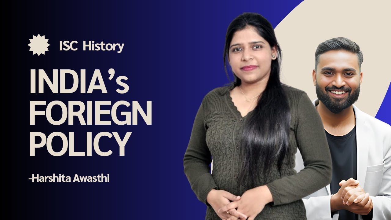 India's Foreign Policy | Class-12| History | ISC | Harshita Maam #shubhamsambhallega