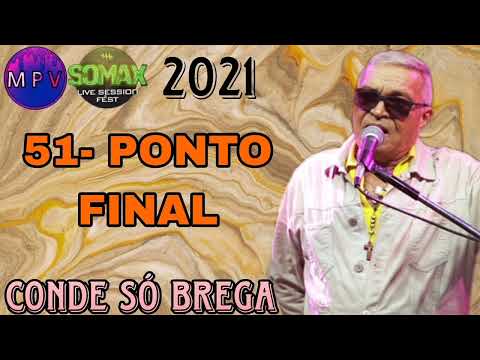 PONTO FINAL - Conde Só Brega (Festival Somax Live Session 2021) - MPV