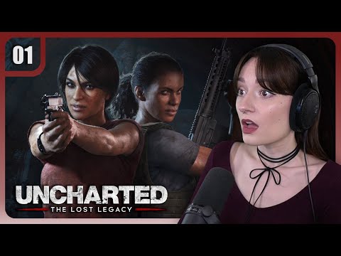 THE GIRLS ARE HERE! First time playing Uncharted: The Lost Legacy - Ep.1 | Let's Play
