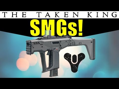 SMGs IN DESTINY! | DLC Primary Gun Type | Taken King Wishlist
