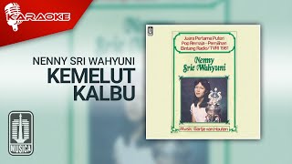 Download lagu Nenny Sri Wahyuni - Kemelut Kalbu ( Karaoke Video) mp3