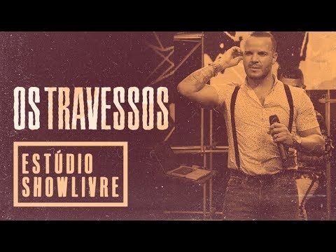 "Jogou pesado" - Os Travessos no Estúdio Showlivre 2018