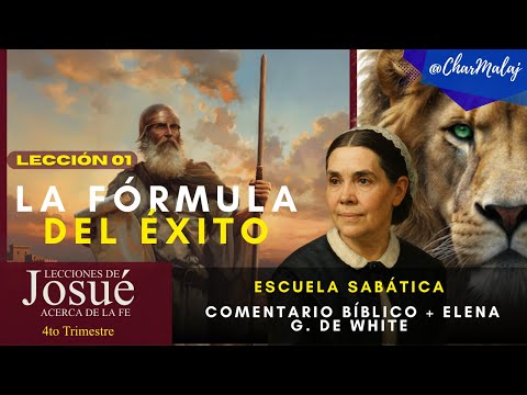 LECCIÓN 1 | La fórmula del éxito | Comentario Bíblico + Elena G. de White | LES