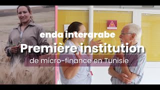 35 ANS D'EXPÉRIENCE ENDA INTERARABE - PREMIÈRE INSTITUTION DE MICROFINANCE EN TUNISIE