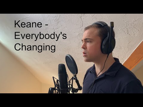Keane - Everybody's Changing (Vocal Cover)