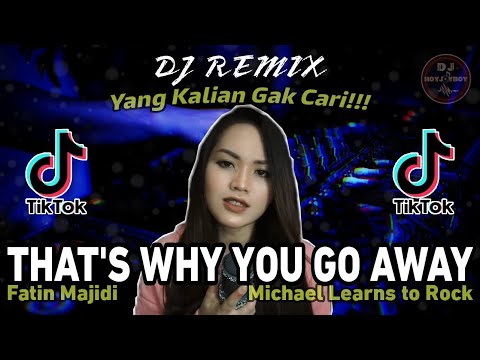 DJ THAT'S WHY YOU GO AWAY I KNOW ❤ | FATIN MAJIDI COVER | MLTR REMIX TERBARU 2022 💯