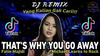 Download lagu DJ THAT'S WHY YOU GO AWAY I KNOW ❤ | FATIN MAJIDI COVER | MLTR REMIX TERBARU 2022 💯 mp3