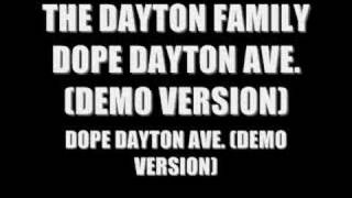 THE DAYTON FAMILY / DOPE DAYTON AVE (DEMO)