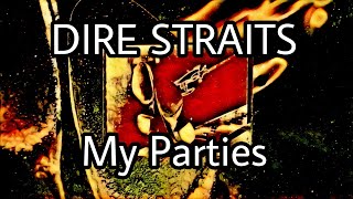 DIRE STRAITS - My Parties (Lyric Video)