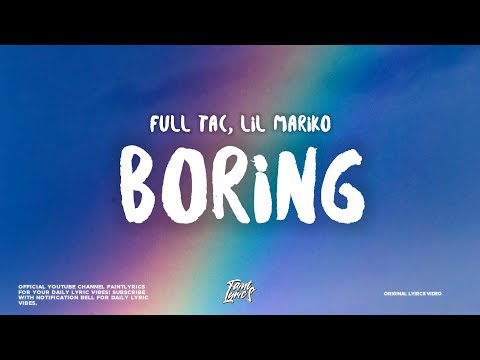 Lil Mariko - Boring (Lyrics) ft. Full Tac