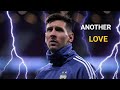 Lionel Messi -Another Love ★crazy Goals ß skills 2022 ★HD
