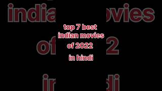 top 7 best indian movies of 2022 || best bollywood movies #moviestowatch