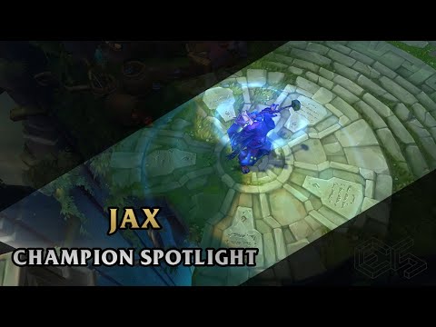 ► Jax ◀  League of Legends ▂ Champion Spotlight
