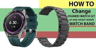 HOW TO Change and replace HUAWEI WATCH GT Band to 22mm universal stainless steel watch band