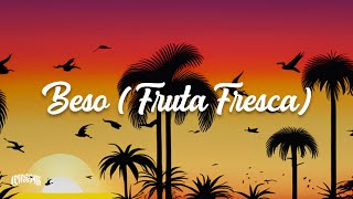 Wakyin, Carlos Vives - Beso (Fruta Fresca)