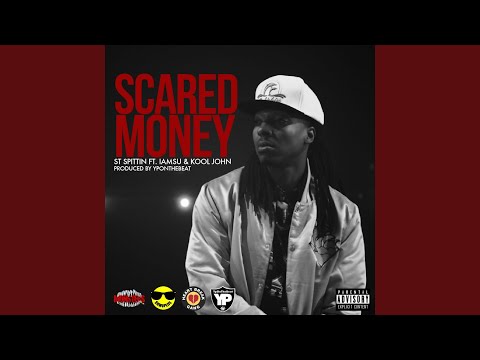 Scared Money (feat. Kool John & Iamsu!)