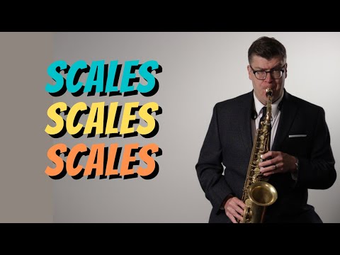 Saxophone Scales | What and how to practice