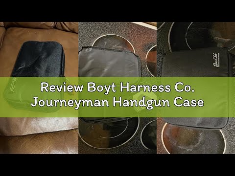 Review Boyt Harness Co. Journeyman Handgun Case