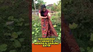 Download lagu Cara memakai sarung batik dengan cara elegan dan manis 🥰 #trendingahorts #shortvideo #gadisdesa mp3