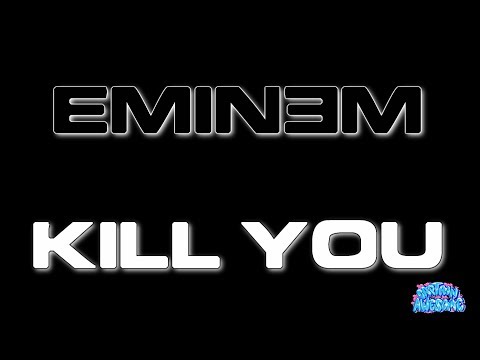 Kill You - Eminem