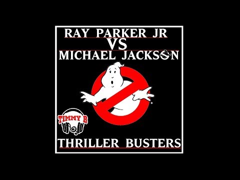 Ray Parker Jr Vs Michael Jackson-Thriller Busters (Timmy B Mashup)