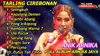 Download lagu SELINGKUH TARLING TENGDUNG FULL ALBUM ANIK ARNIKA JAYA 2025 mp3