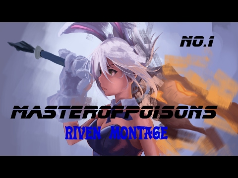 MASTEROFPOISONS LETHALITY RIVEN MAIN MONTAGE | ONESHOTS EVERYWHERE