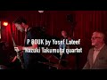 P Bouk by Yusef Lateef, Kazuki Takemura Quartet