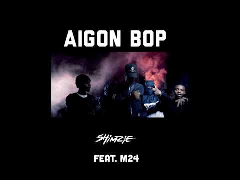 Shimzie x M24  - Aigon Bop | Official Audio