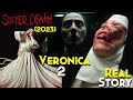 Sister Death (2023) Explained In Hindi | Veronica 2 | Real Story | Better Movie Than NUN, Conjuring