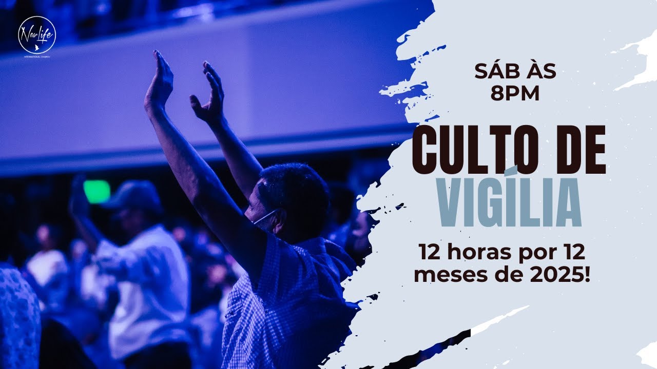 Culto de Vigília - 25/01/2025 I New Life Church - AO VIVO