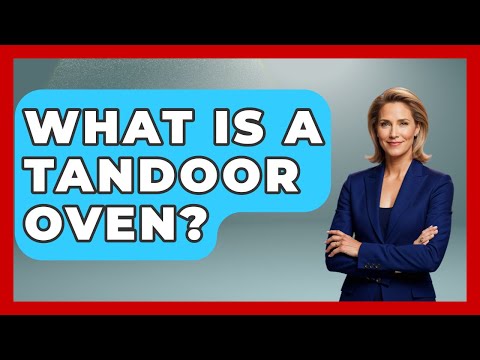 What Is A Tandoor Oven? - Survival Skills for Everyone