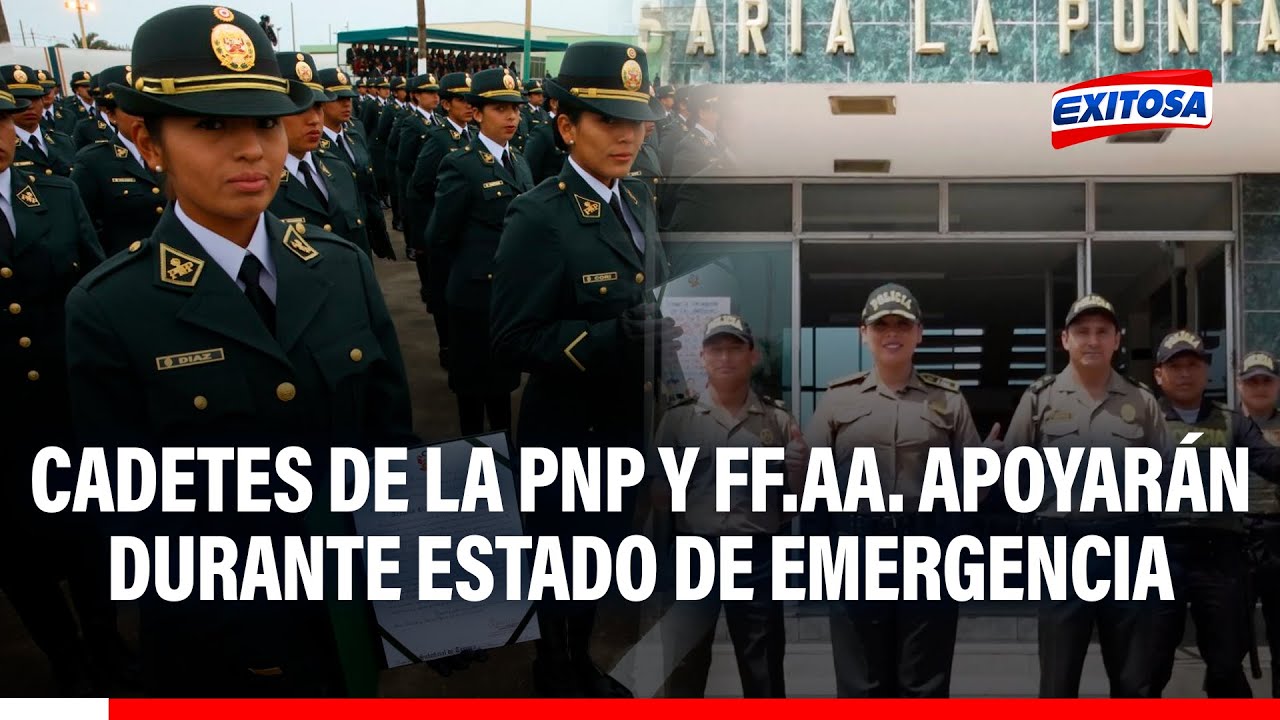 🔴🔵 Cadetes de la PNP y FF.AA. apoyarán en estado de emergencia: ¿Qué implica la medida?