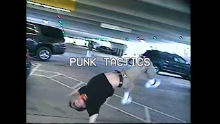 Punk Tactics Music Video