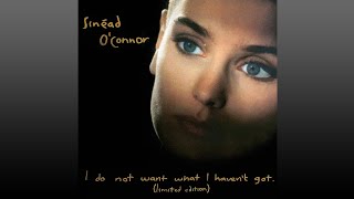 Sinéad O&#39;Connor ▶ I Do Not Want What I Haven&#39;t Got (Full Album)
