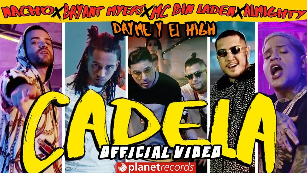 Nacho, Bryant Myers, Dayme y El High, MC Bin Laden, Almighty — Cadela
