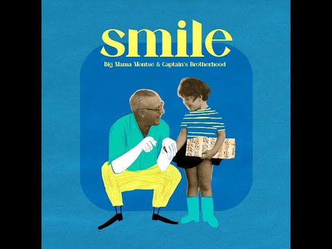 YOU PUT A SMILE ON MY FACE from the album "SMILE" by BIG MAMA MONTSE & CAPTAIN'S BROTHERHOOD