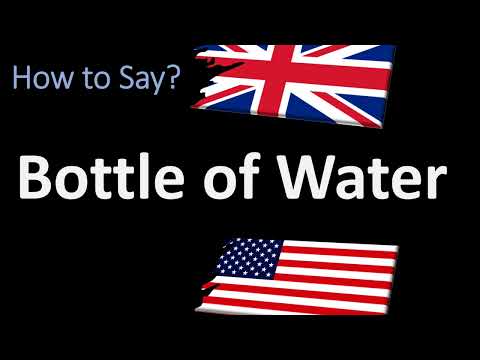 How to Pronounce Bottle of Water | UK vs US