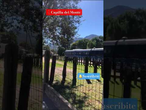 Cuando el tren llega a Capilla del Monte, Córdoba