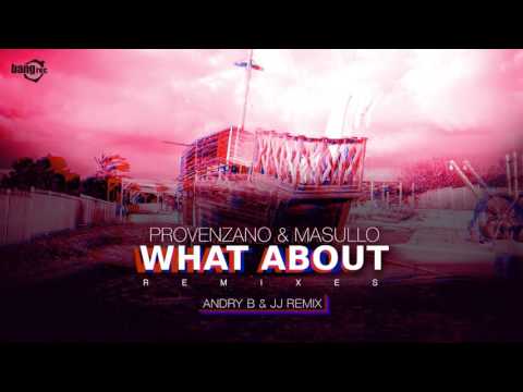 PROVENZANO & MASULLO - What About (Andry B & JJ Remix)