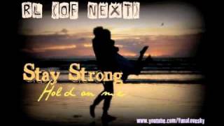 ♫~ RL (of next) - Stay Strong (RnB 2011) + DL!...ッ