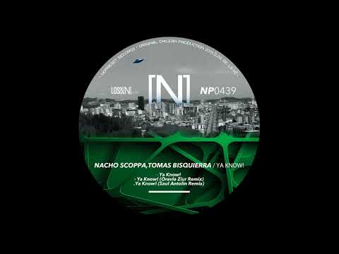 Nacho Scoppa,Tomas Bisquierra - Ya Know (Oravla Ziur Remix)